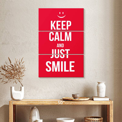 Keep Calm And Just Smile