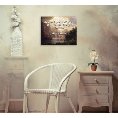 Trinx Gallery Wrapped Canvas By Bob Harper: "Believe in yourself. Trust the process. Change f