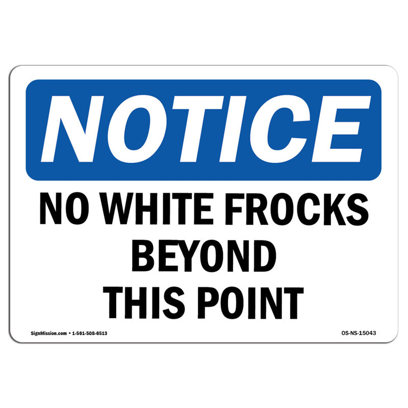 «No White Frocks Beyond This Point», panneau en aluminium 12 x 18