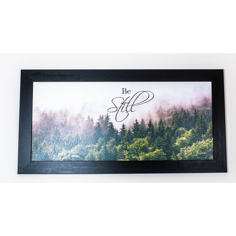 " Be Still ", Black Framed