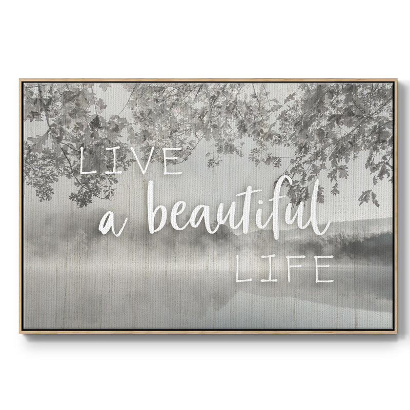«Live A Beautiful Life», reproduction d'art sur toile, H 25 po x l 37 po x P 2 po, Naturel