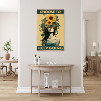 " Sunflowers Choose To Keep Going "