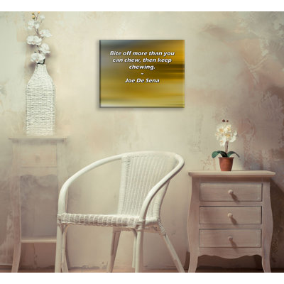 Trinx Gallery Wrapped Canvas By Joe De Sena: "Bite off more than you can chew, then keep chew