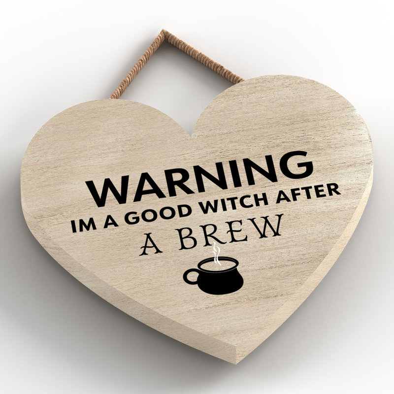 Warning Im a Good Wooden Heart Plaque, Brown
