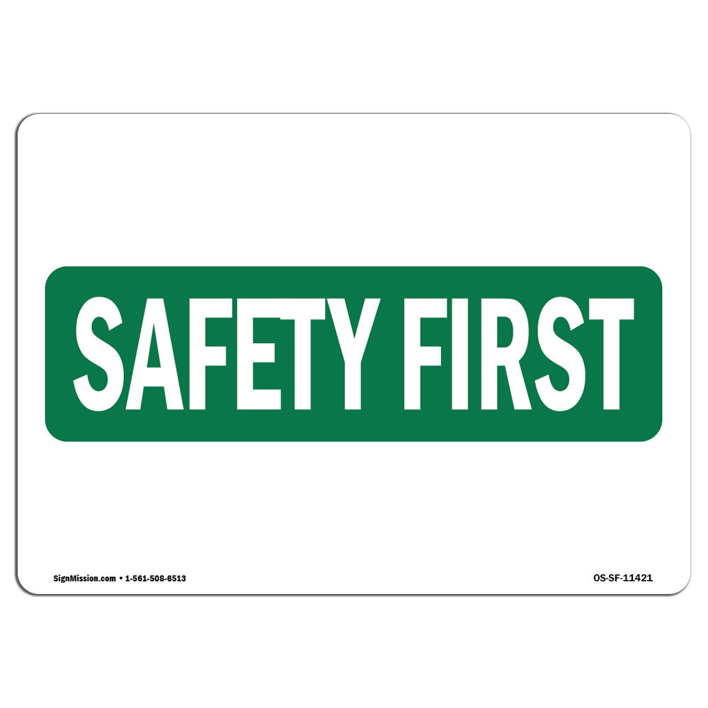 SignMission Safety First Sign - Label Ose-16914 Industrial Notices Sign ...