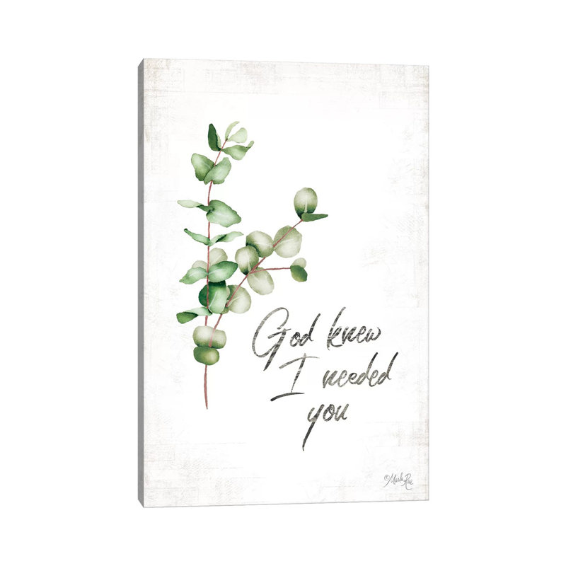 God Knew I Needed You by Marla Rae - Wrapped Canvas Print, 20.32 cm H x 30.48 cm W