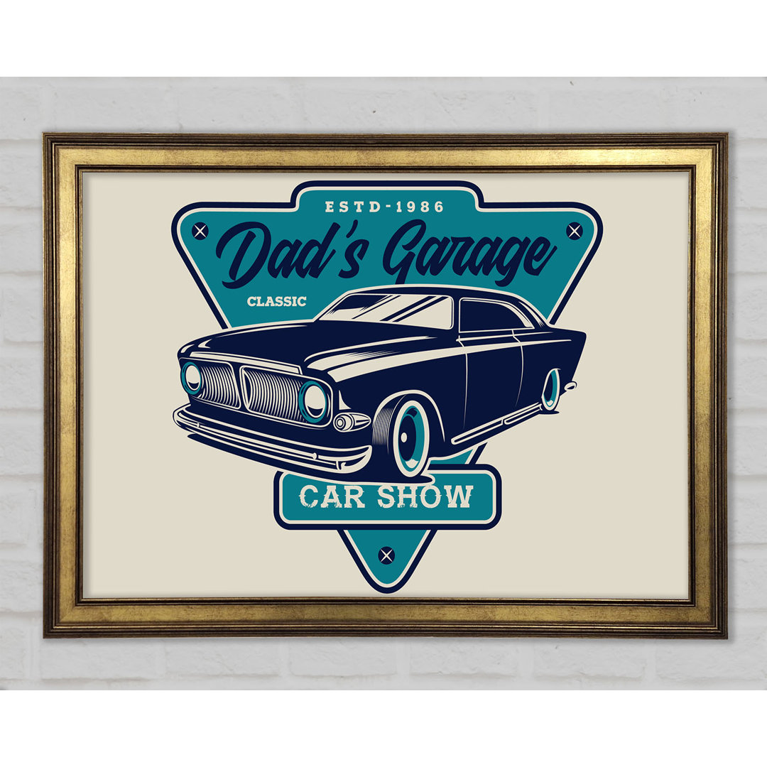 Dads Garage Gerahmter Druck