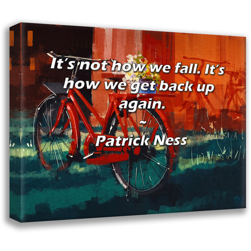 Astoria Grand Gallery Wrapped Canvas By Patrick Ness: "It’s not how we fall. It’s how we get back up, 17" H x 24" W