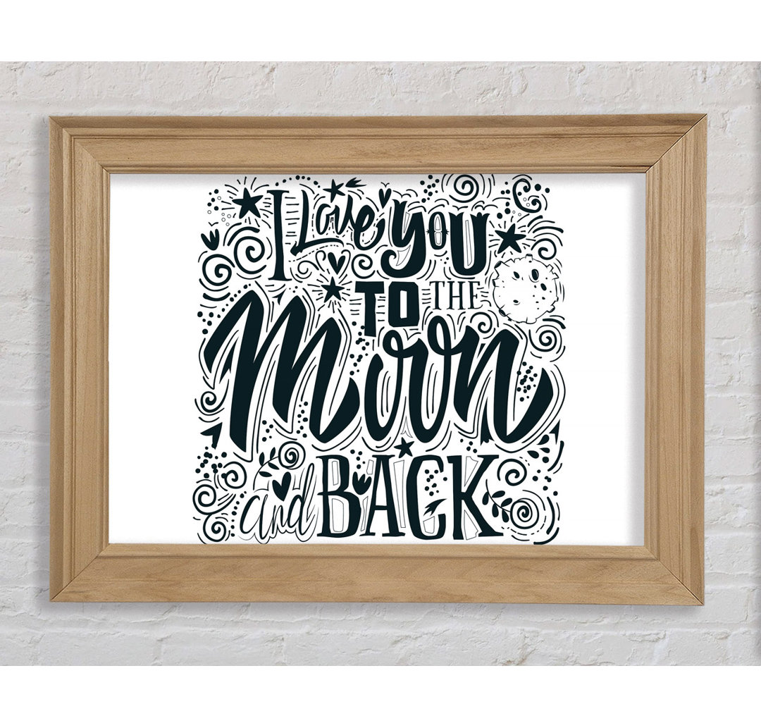 Gerahmter Kunstdruck I Love You To The Moon And Back 1