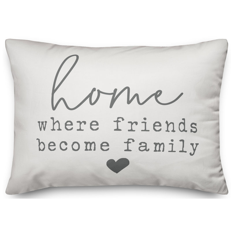  Home Where Friends Become Family Outdoor Rectangular Pillow Cover & Insert, White/Gray