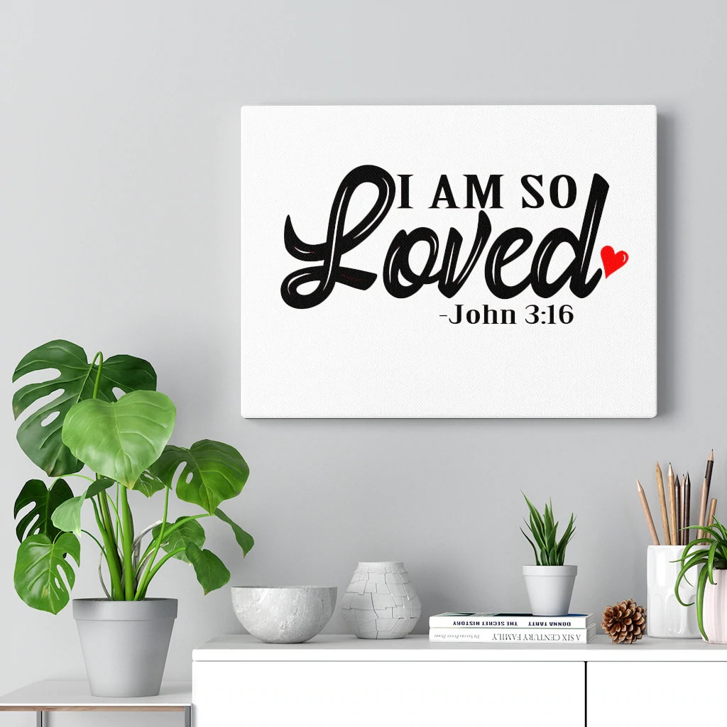 I Am So Loved - Wrapped Canvas Typography