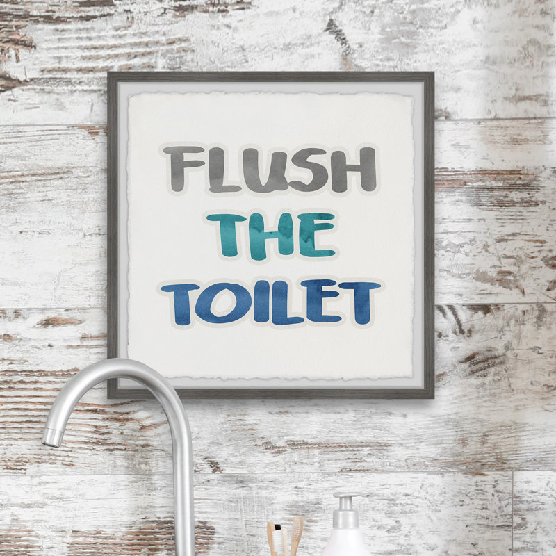 Always Flush The Toilet - Single Picture Frame Print, 81cm H x 81cm W x 3.81cm D