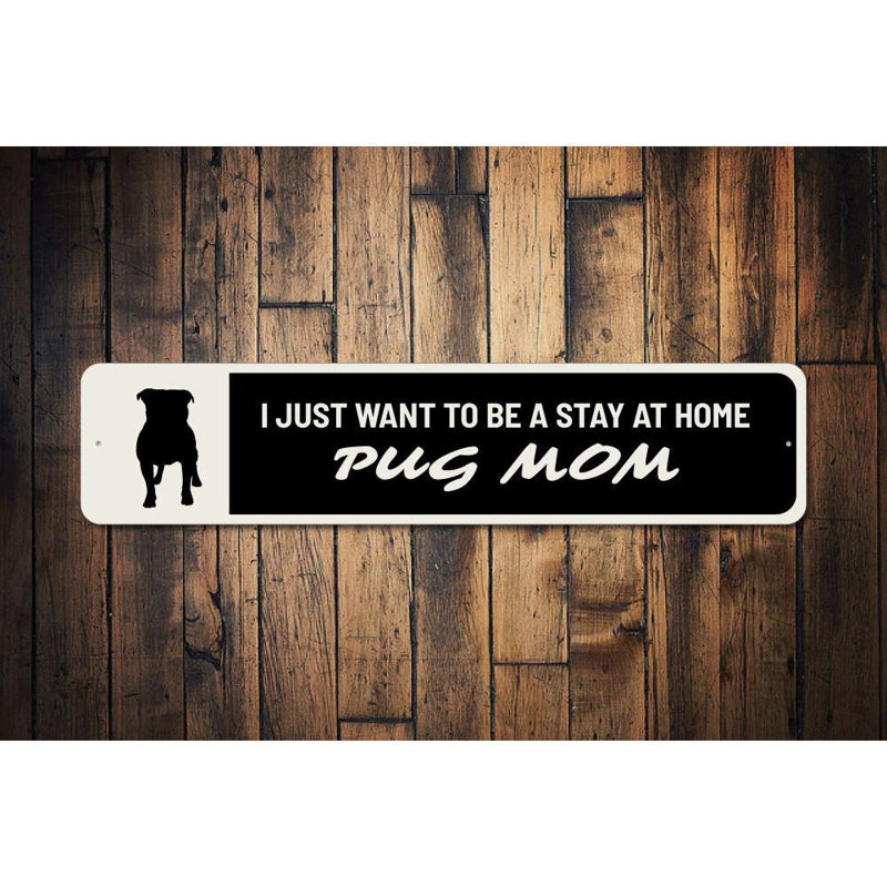 Plaque en aluminium «Pug Mom», H 4 po x l 18 po x P 0,04 po