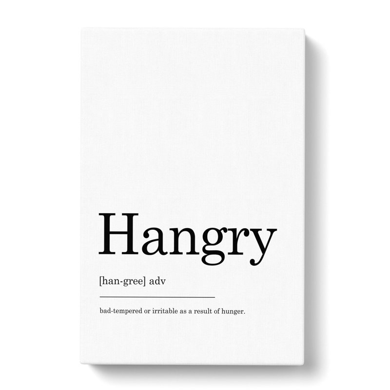 Definition Of Hangry Typography - Wrapped Canvas Print, 50cm H x 35cm W x 3cm D