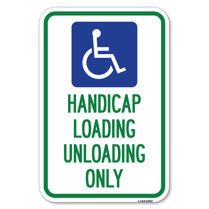 Handicap Loading Unloading Only (With Handicap Symbol)/23922, 12" H x 18" W x 1" D