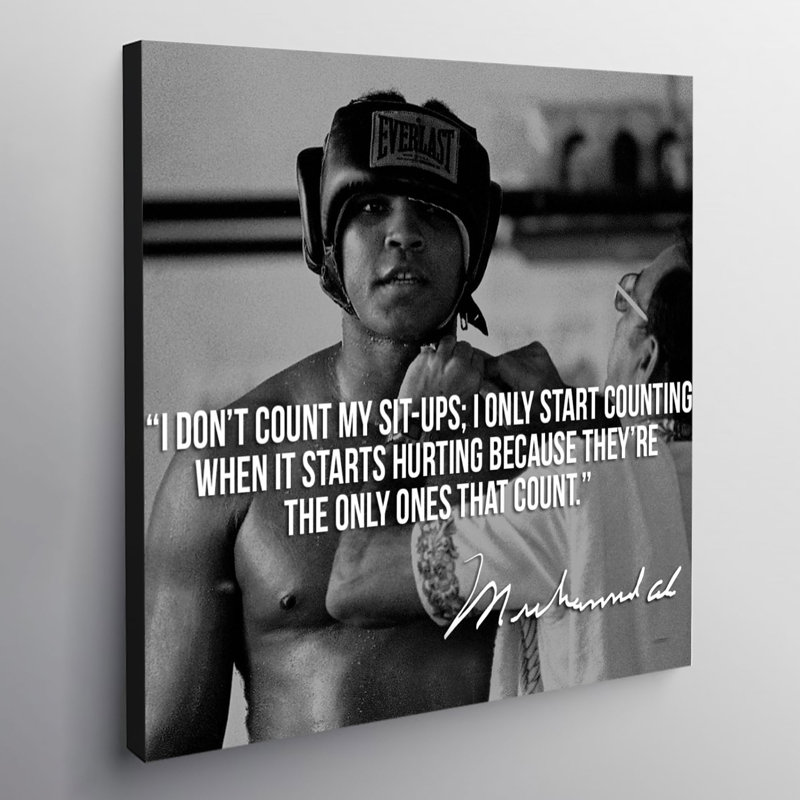 Muhammad Ali's Inspirational Quote Don't Count Sit-ups - Wrapped Canvas Print, 51cm H x 51cm W