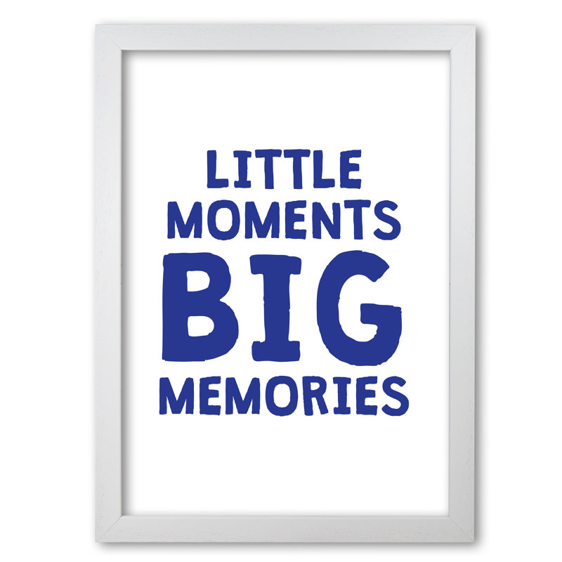 Little Moments Big Memories - Print, 42 cm H x 30 cm W x 5 cm D, White Grain Frame