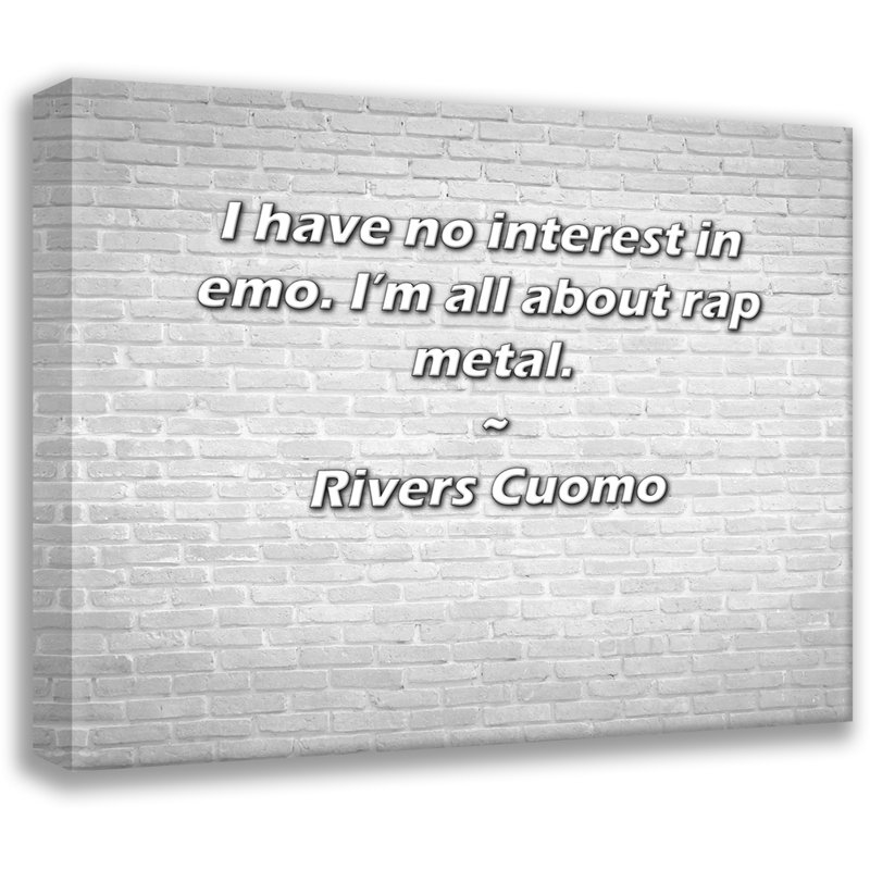 Trinx Gallery Wrapped Canvas By Rivers Cuomo: "I have no interest in emo. I’m all about rap m, 17" H x 24" W