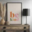 Be Kind Colourful Retro By Cocoon Design Art Print-978451086-978451080-978451124