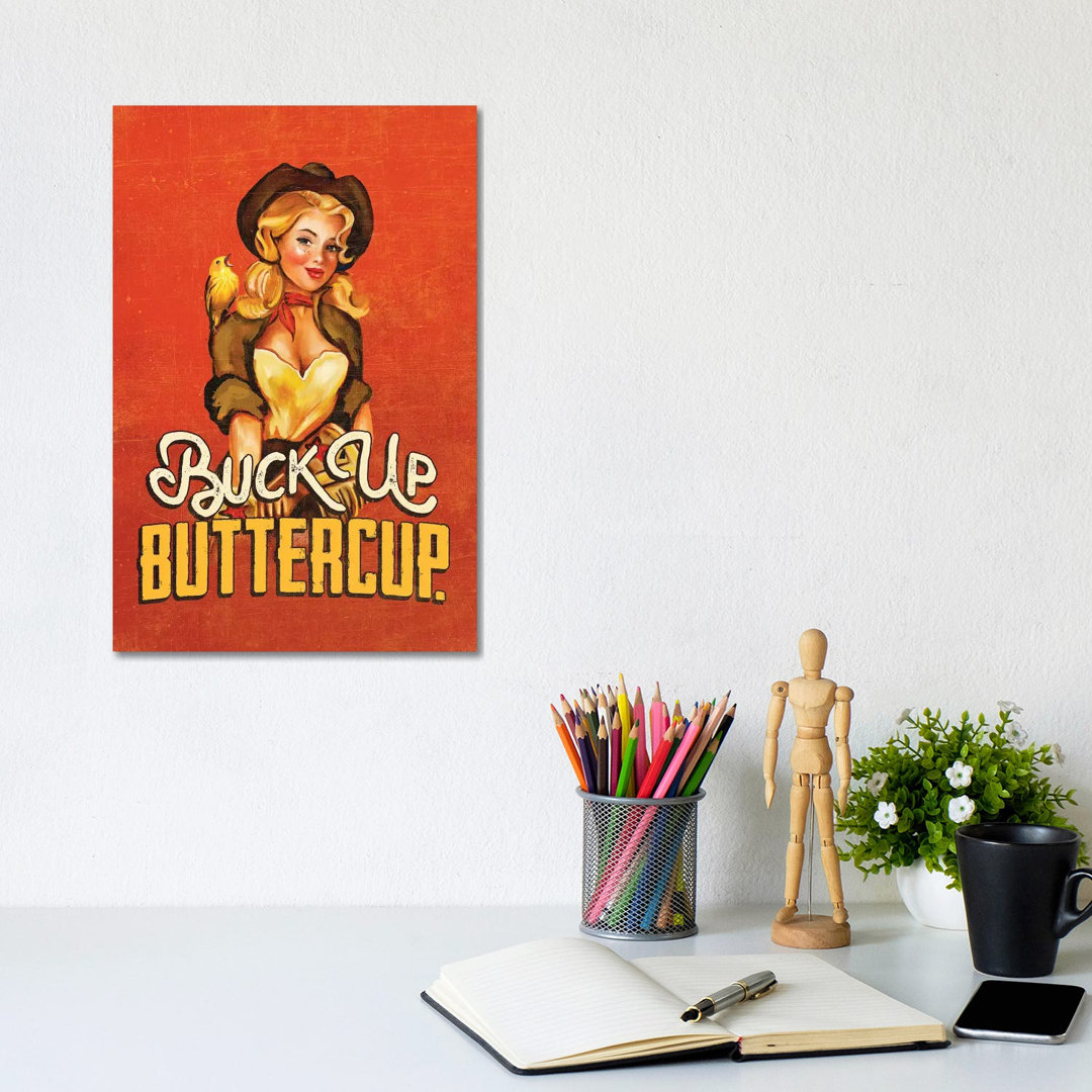 Buck Up Buttercup Ruby - Wrapped Canvas Print
