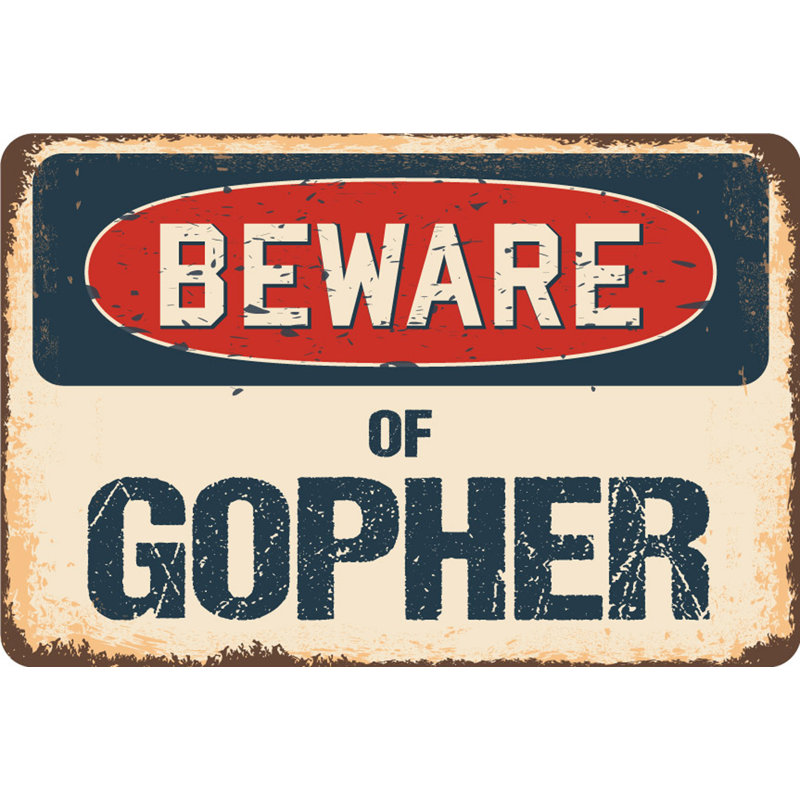 Beware of Gopher Sign, 7" H x 10" W x 0.1" D