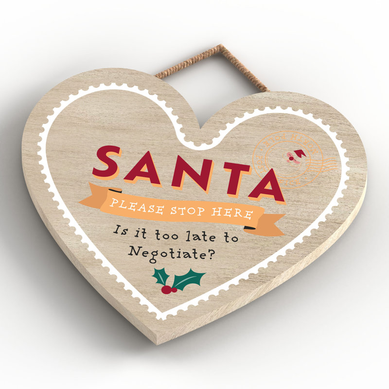 Santa Too Late to Negotiate Christmas Wooden Heart Plaque Wall Décor