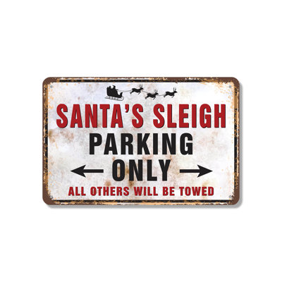 Santa’s Sleigh Parking Only 10 Inch x 14 Inch Aluminum Sign