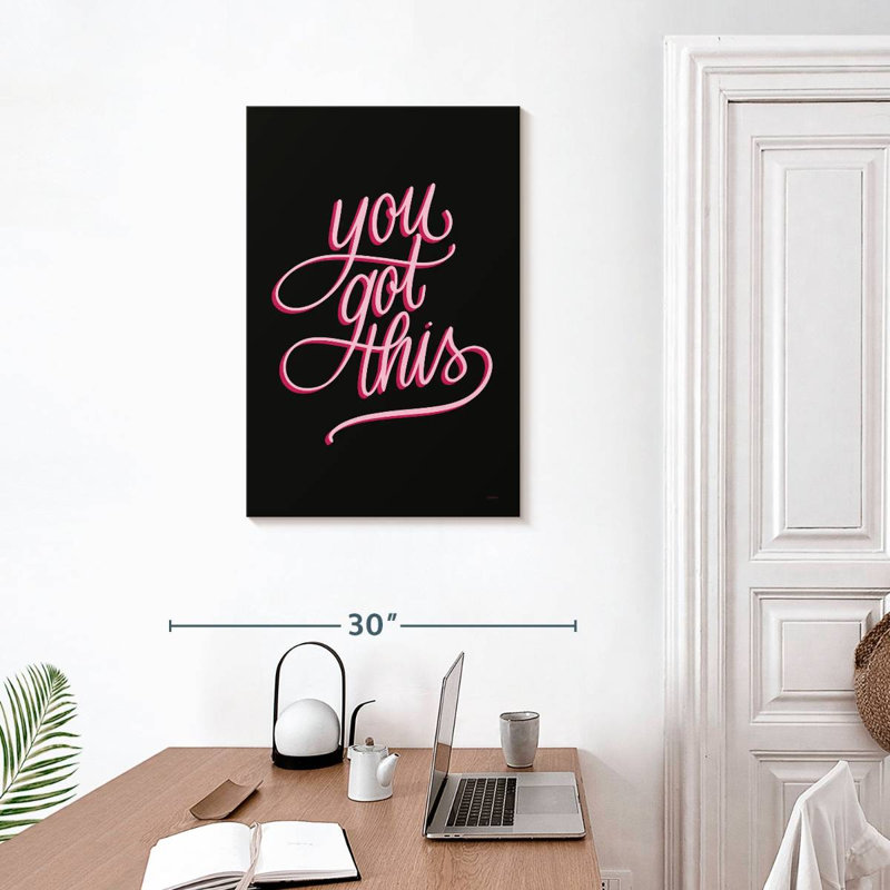 You Got This - noir et rose, H 30 po x l 20 po