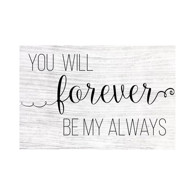 Forever My Always by CAD Designs - Wrapped Canvas Print, 20.32 cm H x 30.48 cm W