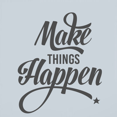 Adhésif décoratif «Mongillo Make Things Happen»