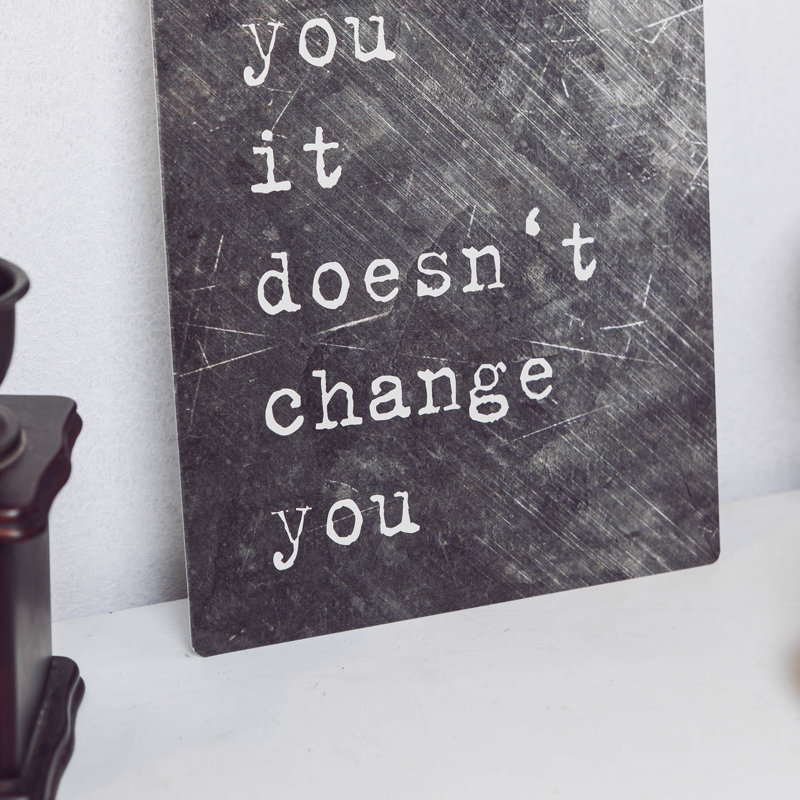 If It Doesn't Challenge You It Doesn't Change You Inspirational Metal Wall Sign