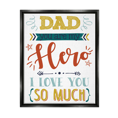 «Dad You Are My Hero Expression» par Angela Nickeas, impression