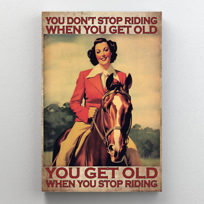 «You Get Old When You Stop Riding Horse», reproduction d'art graphique sur toile tendue