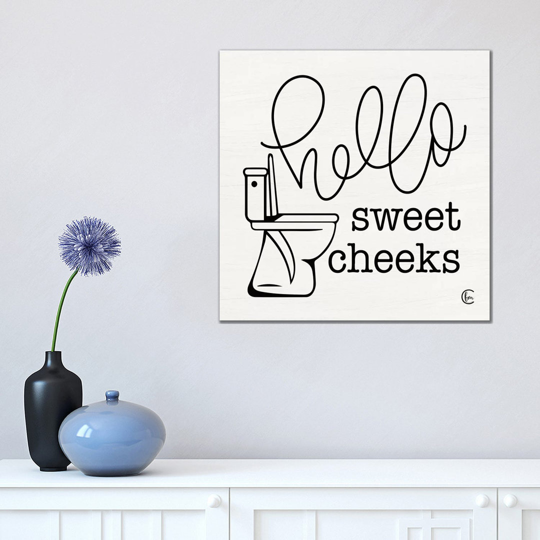 Hello Sweet Cheeks - Print on Canvas