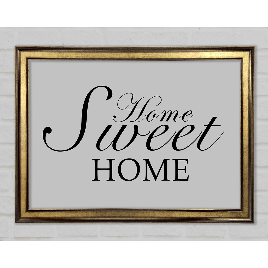 Home Quote Home Sweet Home Gerahmter Druck