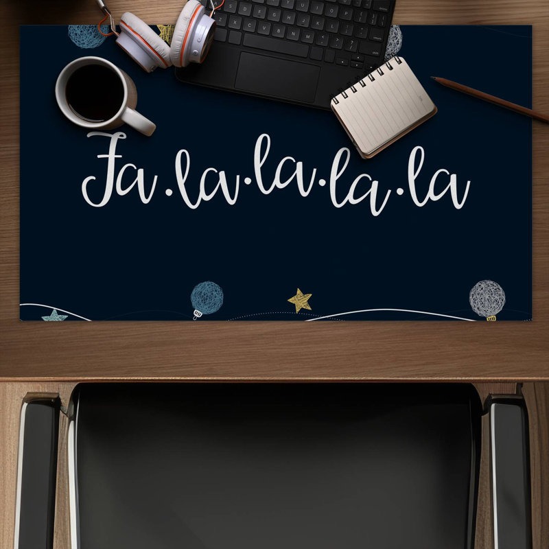 Fa-la-la-la-la song - 14.00"x24.25" Desk mat