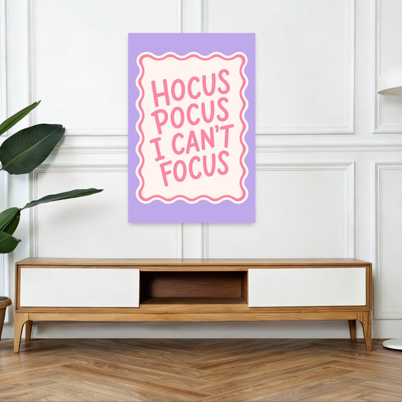 Impression d'art mural fantaisiste moderne «Hocus Pocus Can'T Focus», H 48 po x l 32 po