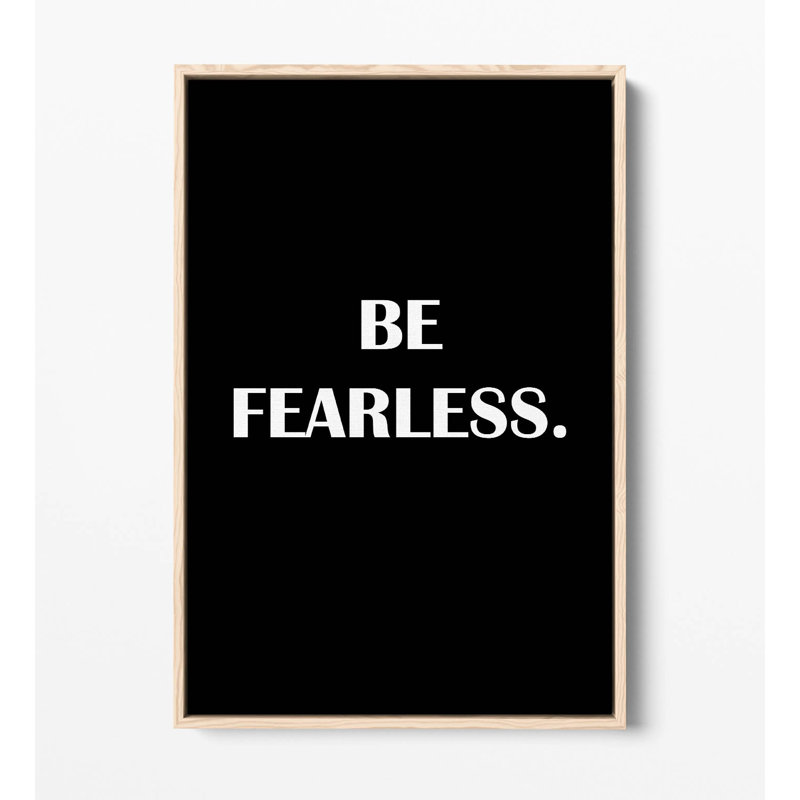 BE FEARLESS inspirational quote Canvas Floater Frame Print Art - Light Oak Frame, 30.48cm H x 20.32cm W