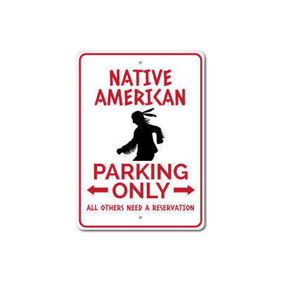Native American Parking Aluminum Sign
