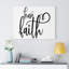 Have Faith - Wrapped Canvas Print-1801577861