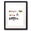 Probably Not Going To Happen Print by Timothy Buckwalter-1292526005