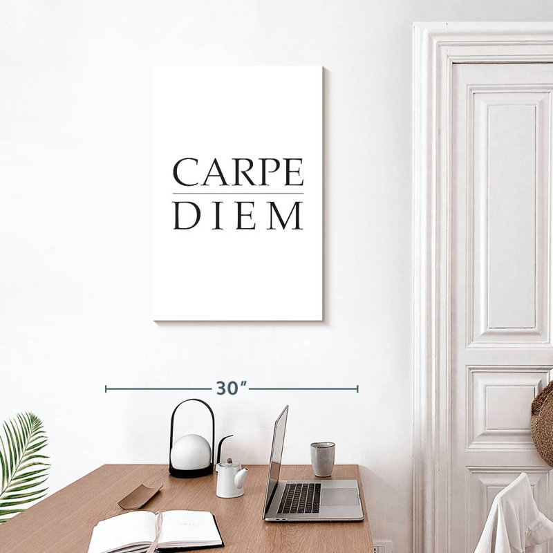 Carpe Diem - Seize The Day, H 30 po x l 20 po