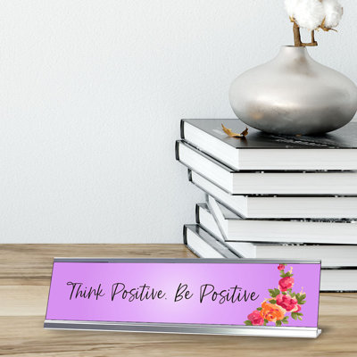 Enseigne de bureau «Think positive be positive»