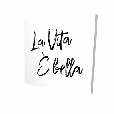 La Vita È Bella - Art textuel sur toile imprimée