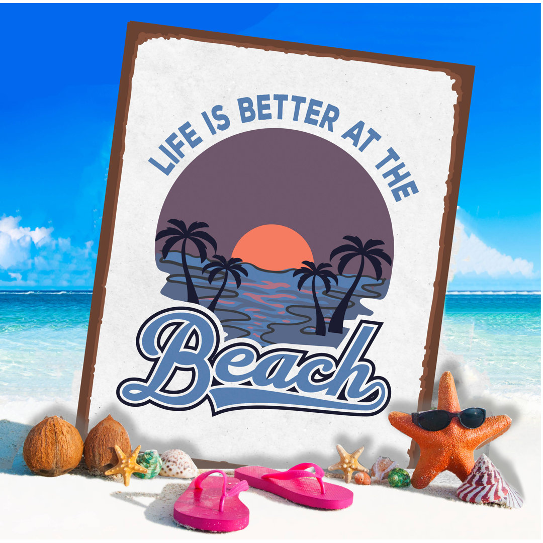 Life Better At The Beach Sea - Metal Wall Sign Plaque