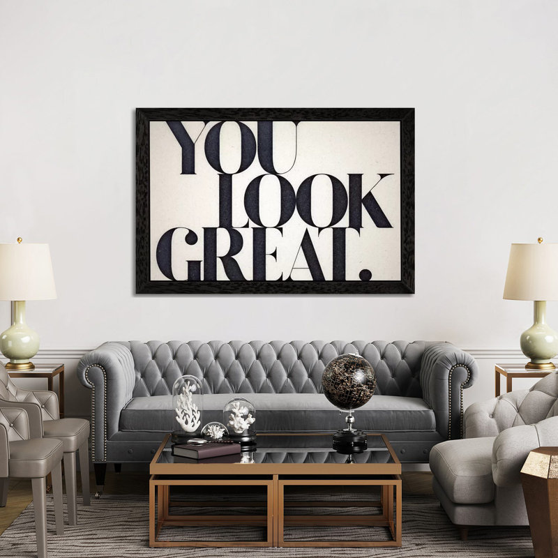 You Look Great - Floater Frame Print on Canvas, 101.6 cm H x 66.04 cm W, Black Framed