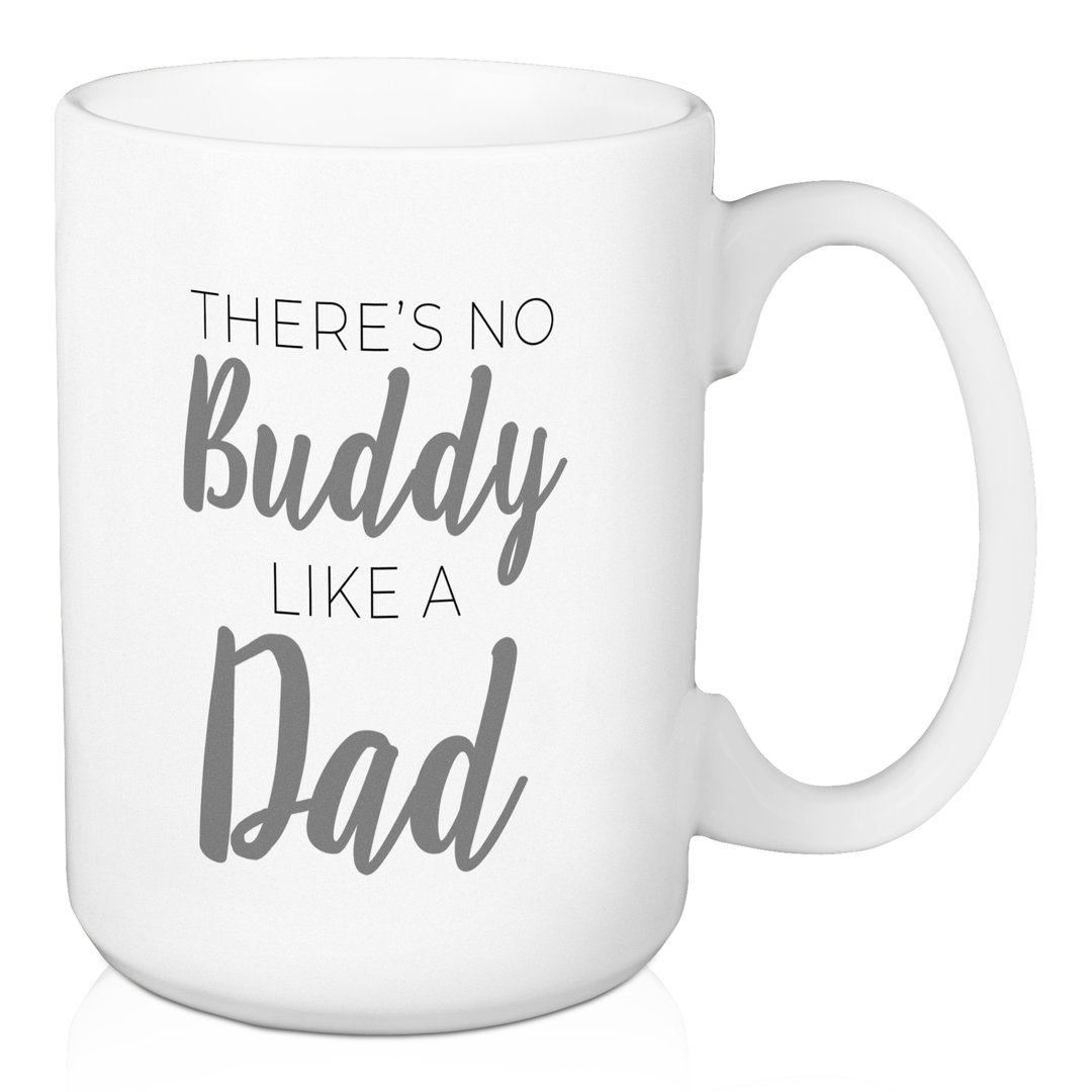 There''s No Buddy Like Dad Mug Trinx