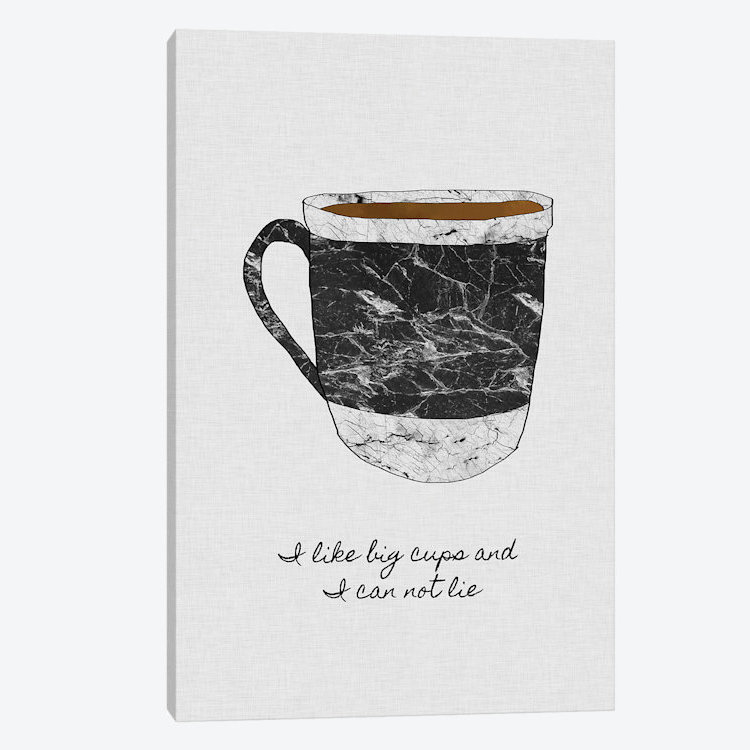 « i like big tasses », reproduction d’impression sur toile, H 40 po x l 26 po x P 1,5 po, Pas de tapis, Toile tendue