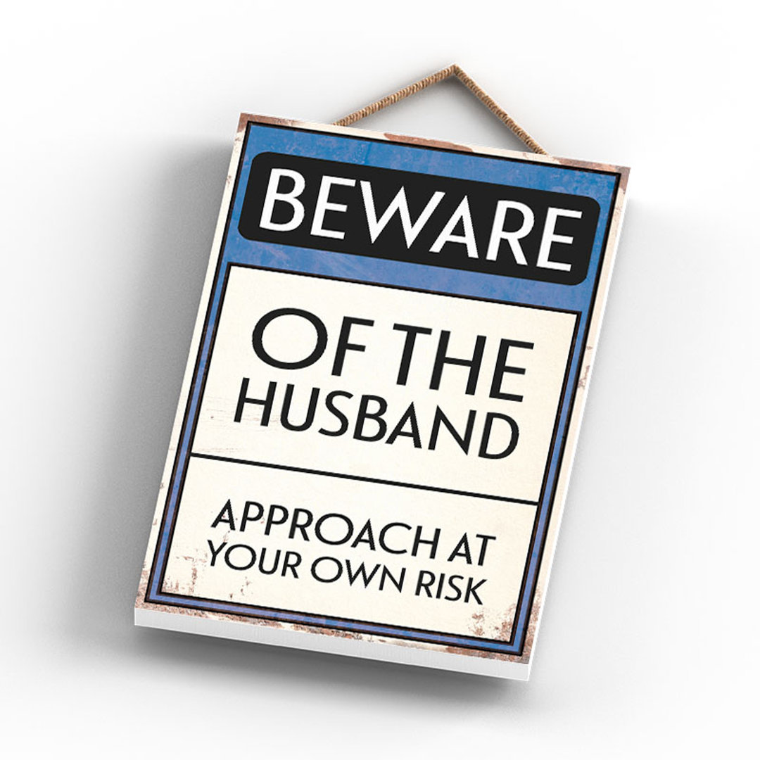 BEWARE OF THE HUSBAND 185X120