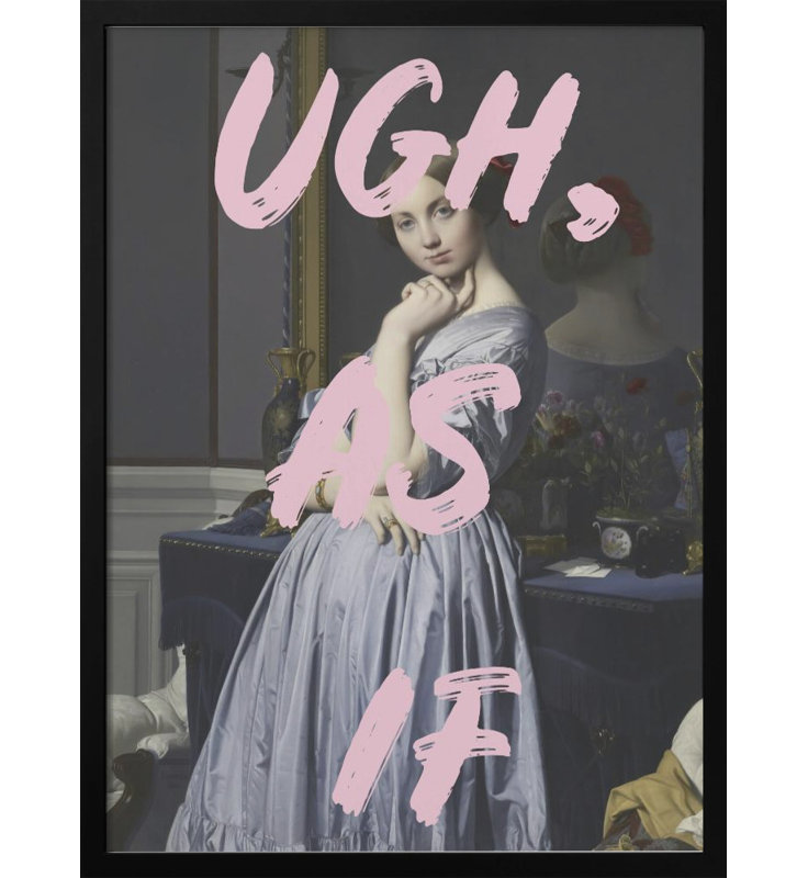 Ugh As If Print by Talitha McQueen, 20" H x 16" W